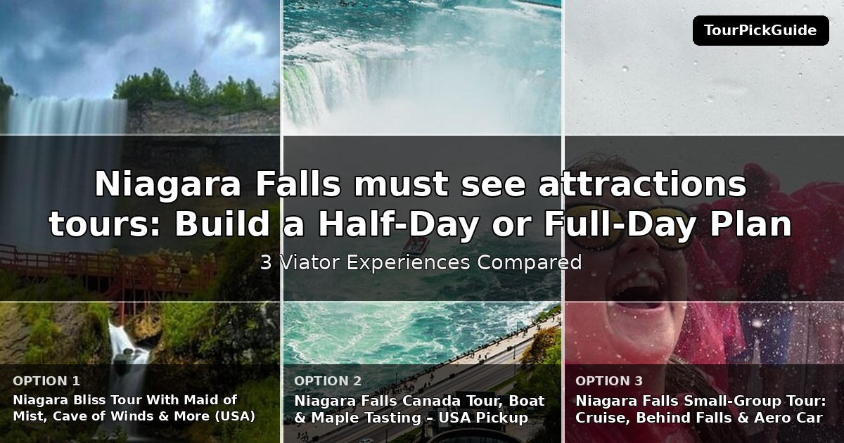Niagara Falls must see attractions tours – three Viator experiences compared