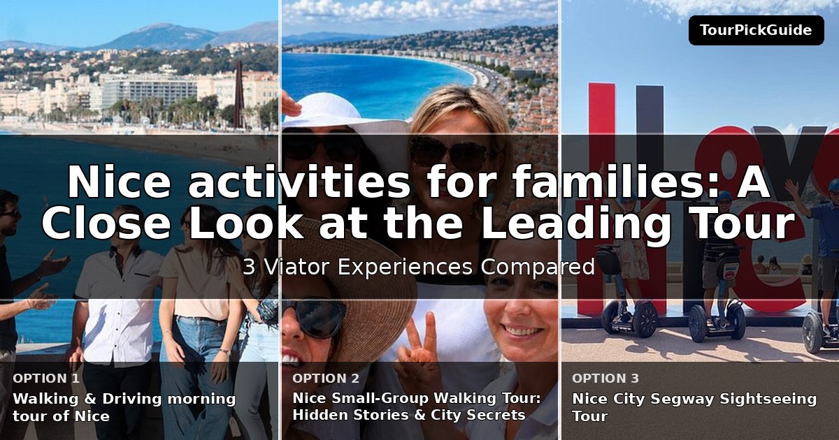 Nice activities for families – three Viator experiences compared