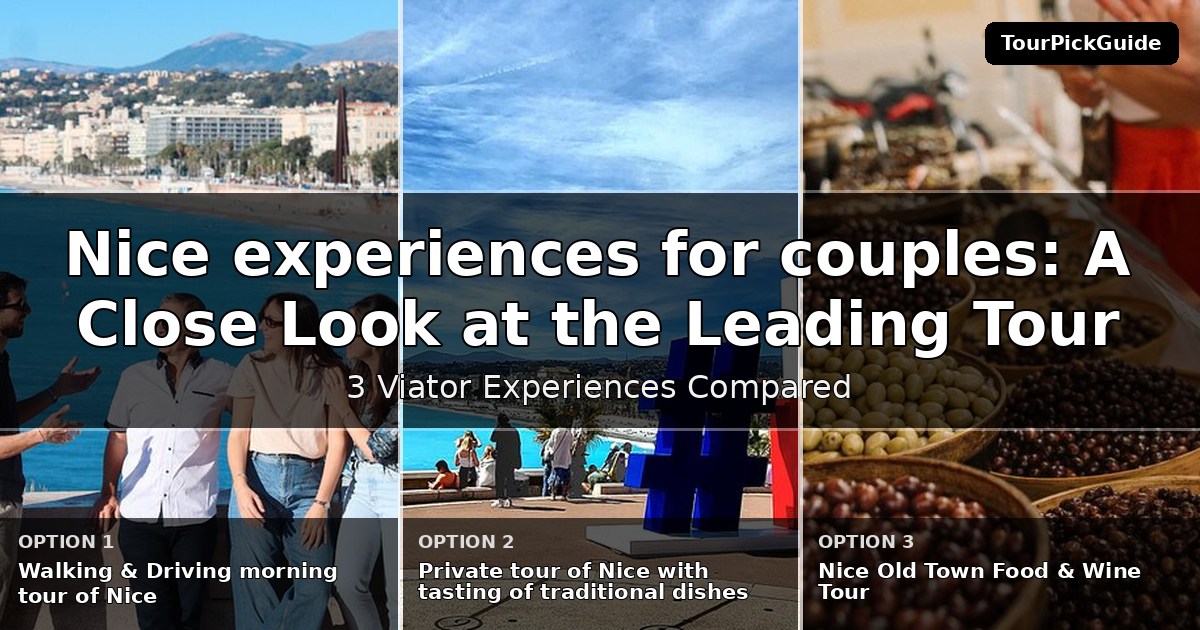 Nice experiences for couples – three Viator experiences compared
