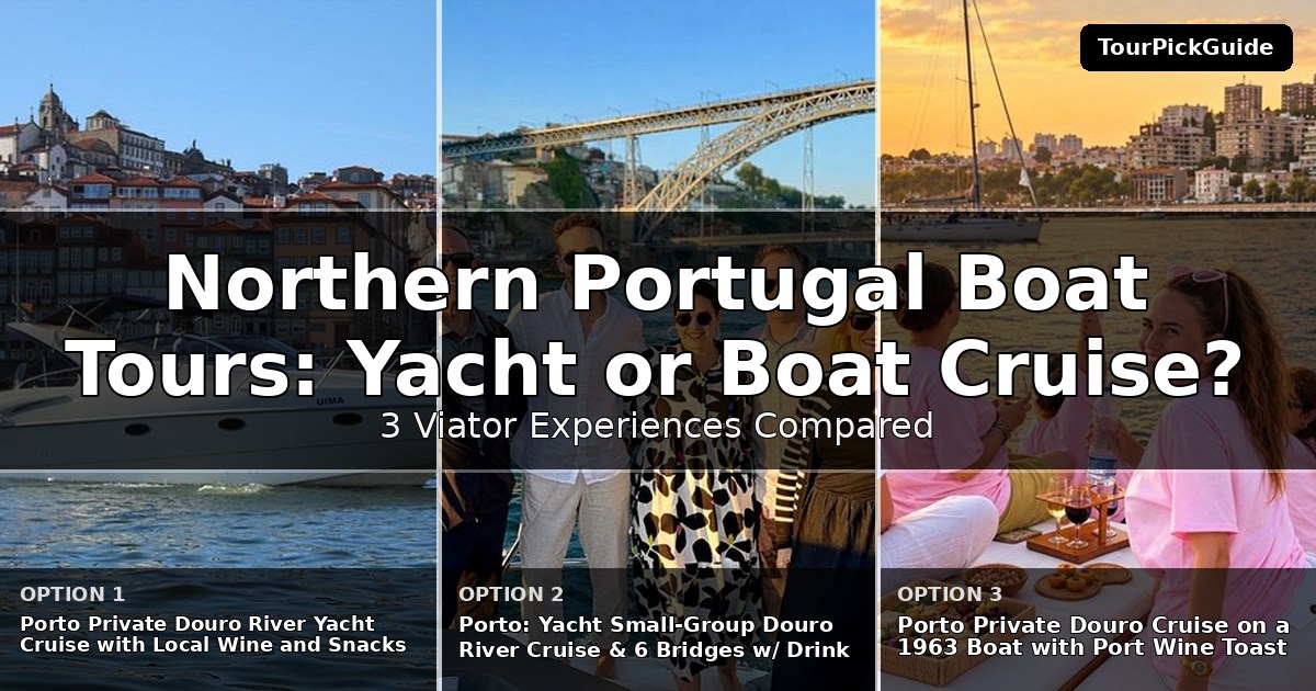 Northern Portugal boat tours – three Viator experiences compared