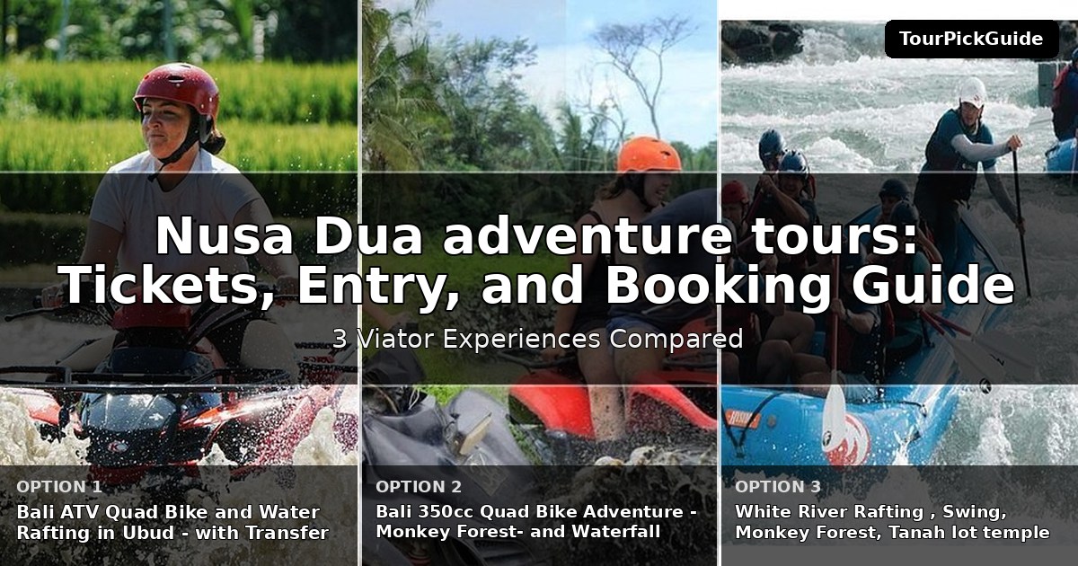 Nusa Dua adventure tours – three Viator experiences compared