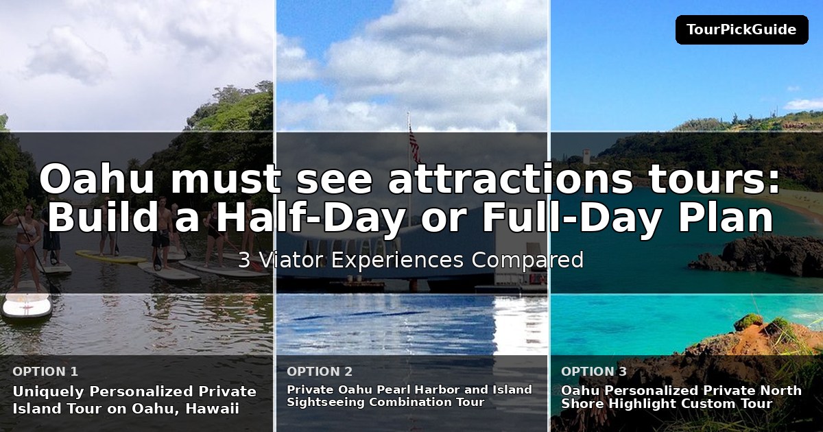 Oahu must see attractions tours – three Viator experiences compared