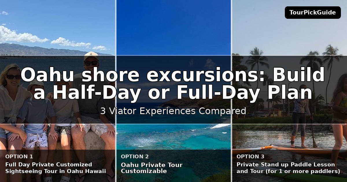 Oahu shore excursions – three Viator experiences compared