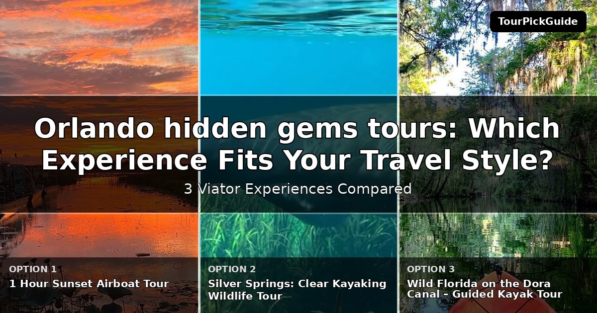 Orlando hidden gems tours – three Viator experiences compared