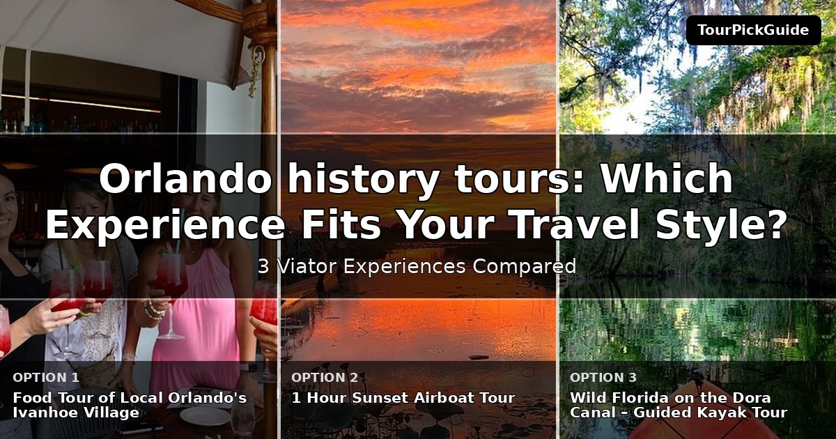 Orlando history tours – three Viator experiences compared