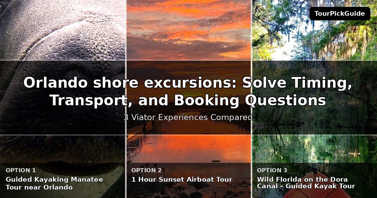 Orlando shore excursions – three Viator experiences compared