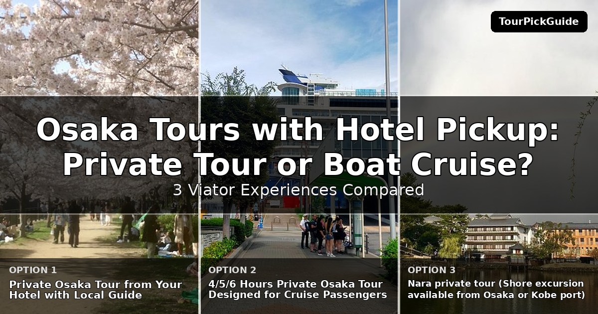 Osaka tours with hotel pickup – three Viator experiences compared
