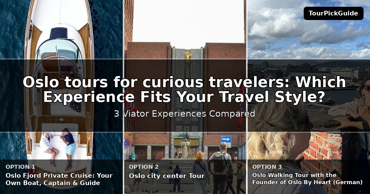 Oslo tours for curious travelers – three Viator experiences compared