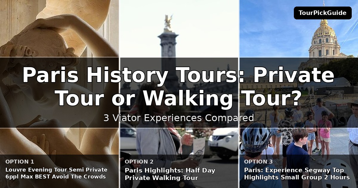 Paris history tours – three Viator experiences compared
