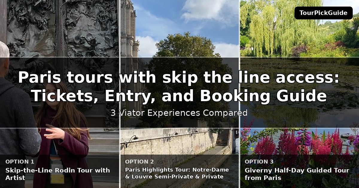 Paris tours with skip the line access – three Viator experiences compared