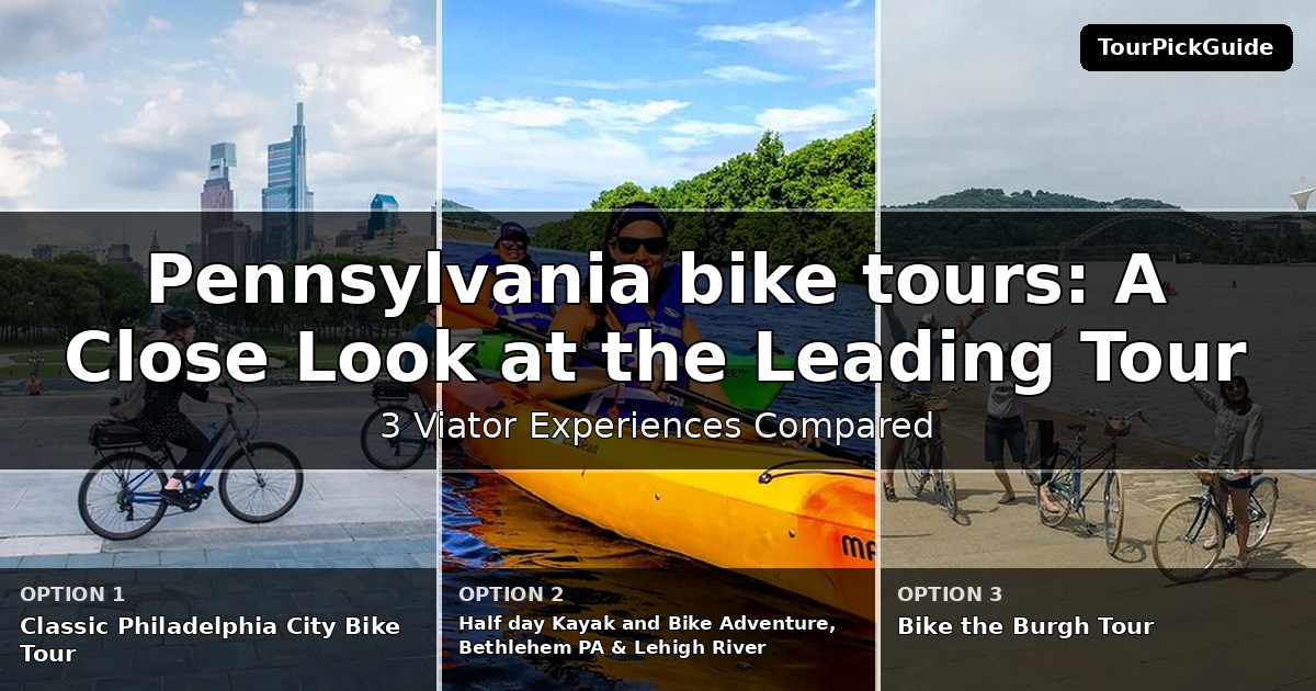 Pennsylvania bike tours – three Viator experiences compared