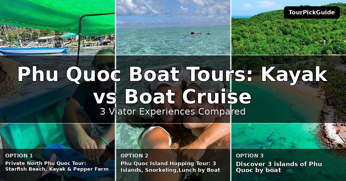 Phu Quoc boat tours – three Viator experiences compared