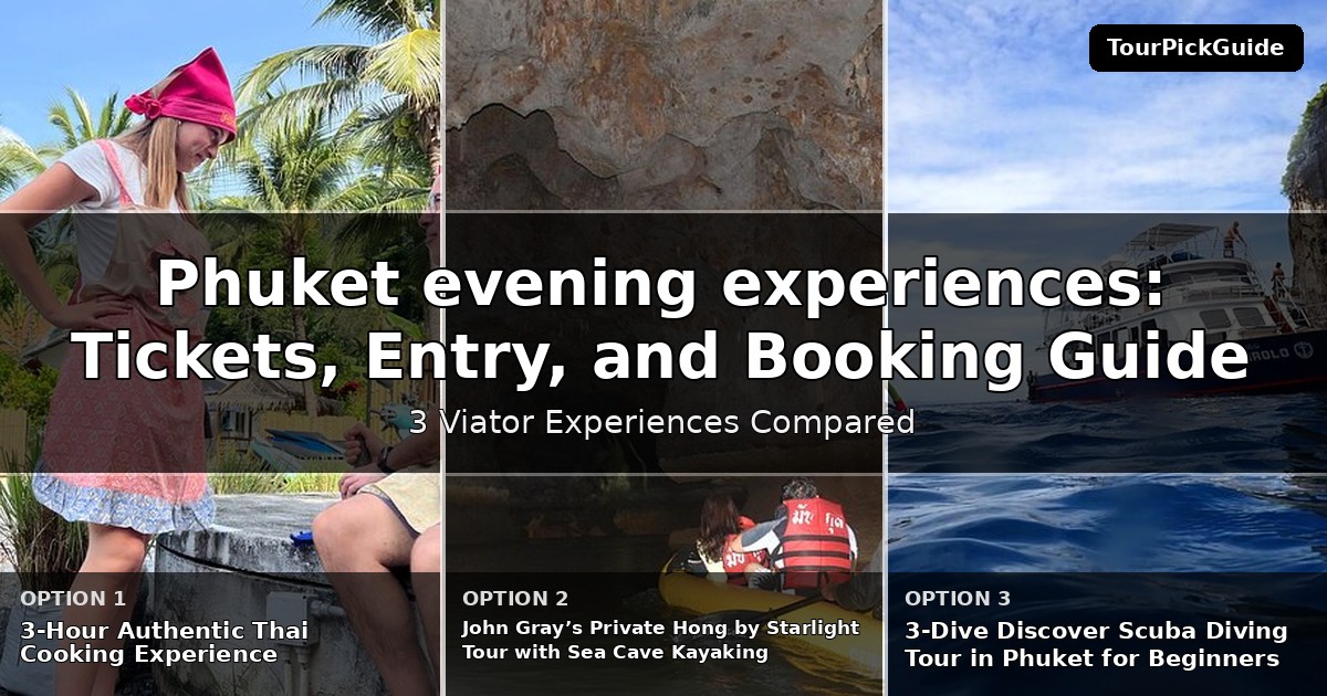 Phuket evening experiences – three Viator experiences compared