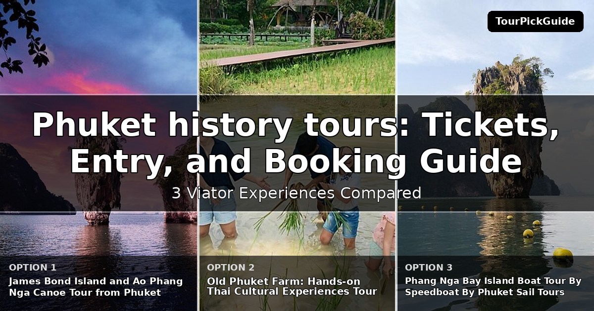 Phuket history tours – three Viator experiences compared