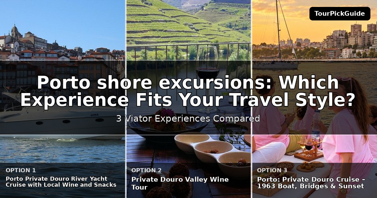 Porto shore excursions – three Viator experiences compared