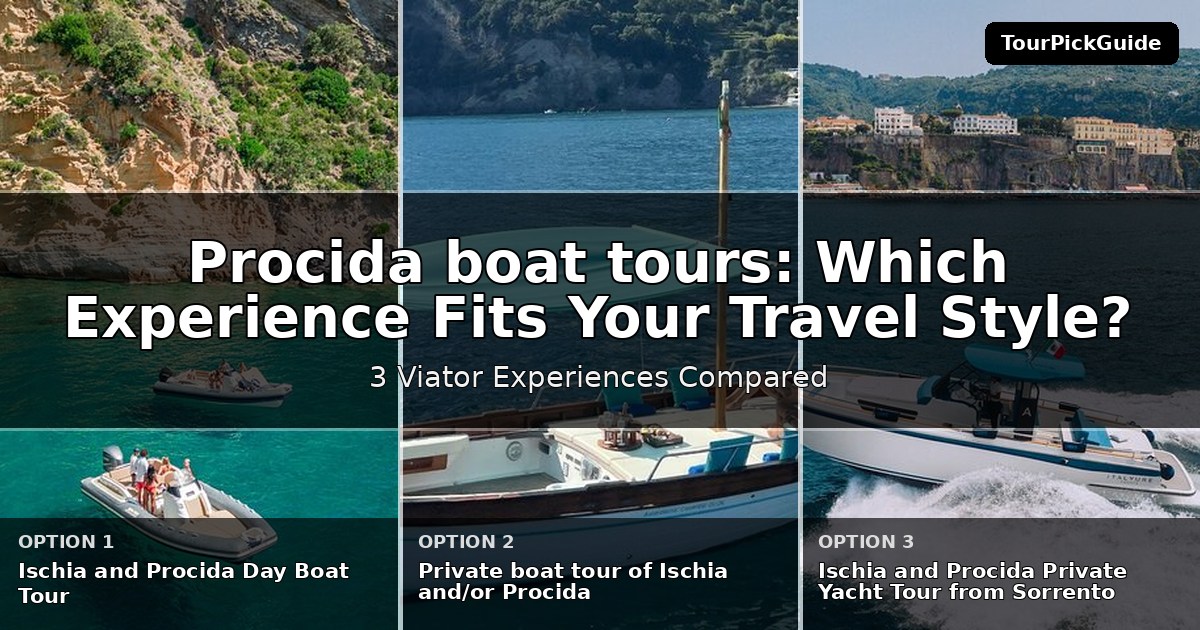 Procida boat tours – three Viator experiences compared