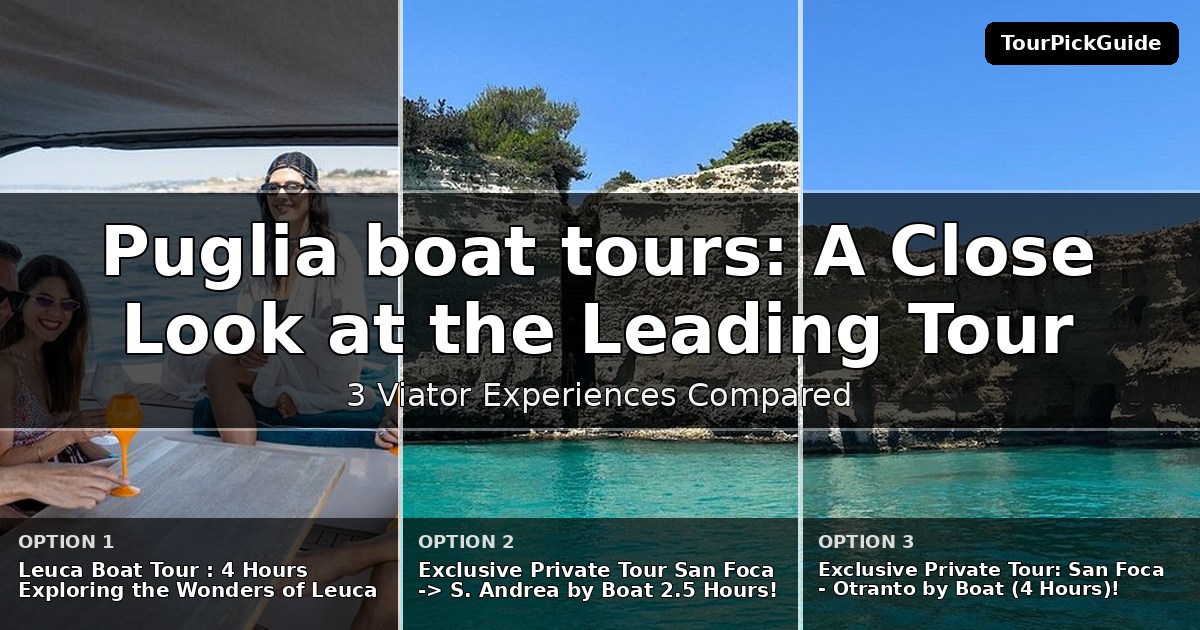 Puglia boat tours – three Viator experiences compared