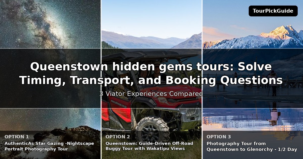 Queenstown hidden gems tours – three Viator experiences compared