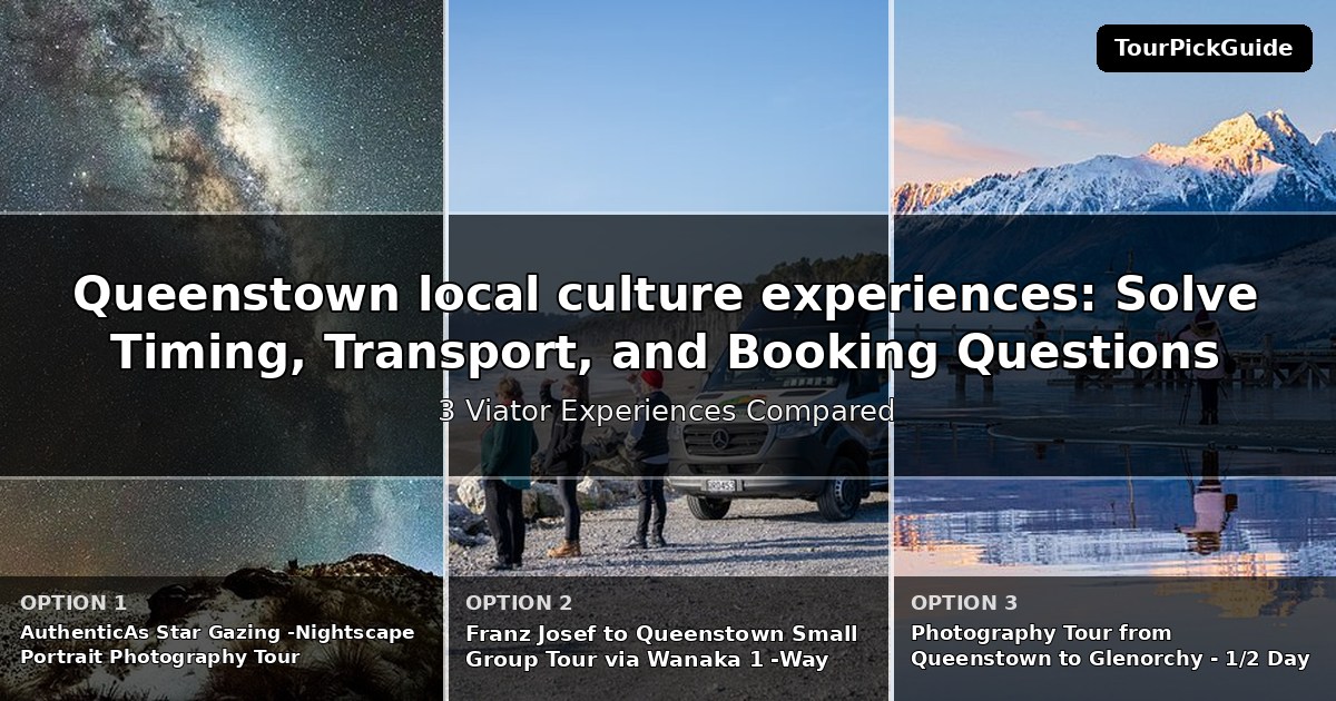 Queenstown local culture experiences – three Viator experiences compared