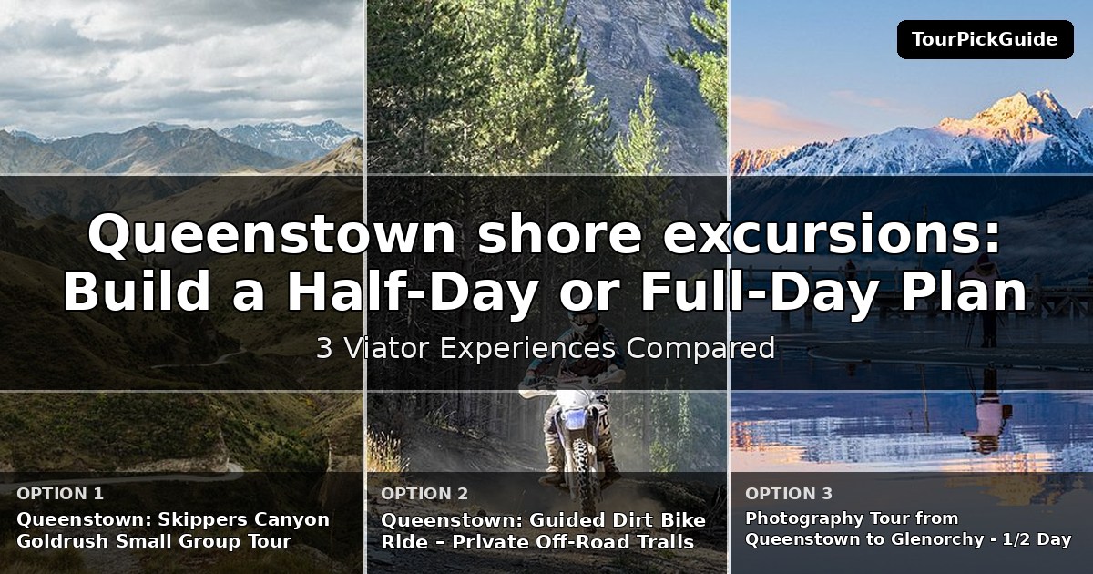 Queenstown shore excursions – three Viator experiences compared