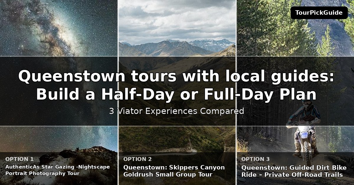 Queenstown tours with local guides – three Viator experiences compared