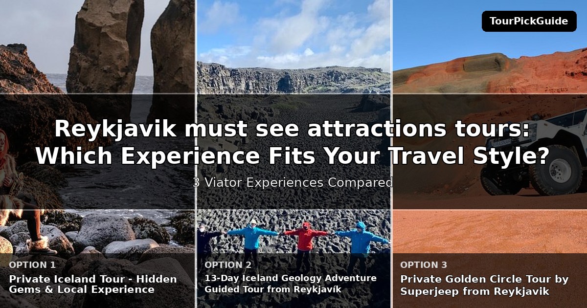 Reykjavik must see attractions tours – three Viator experiences compared