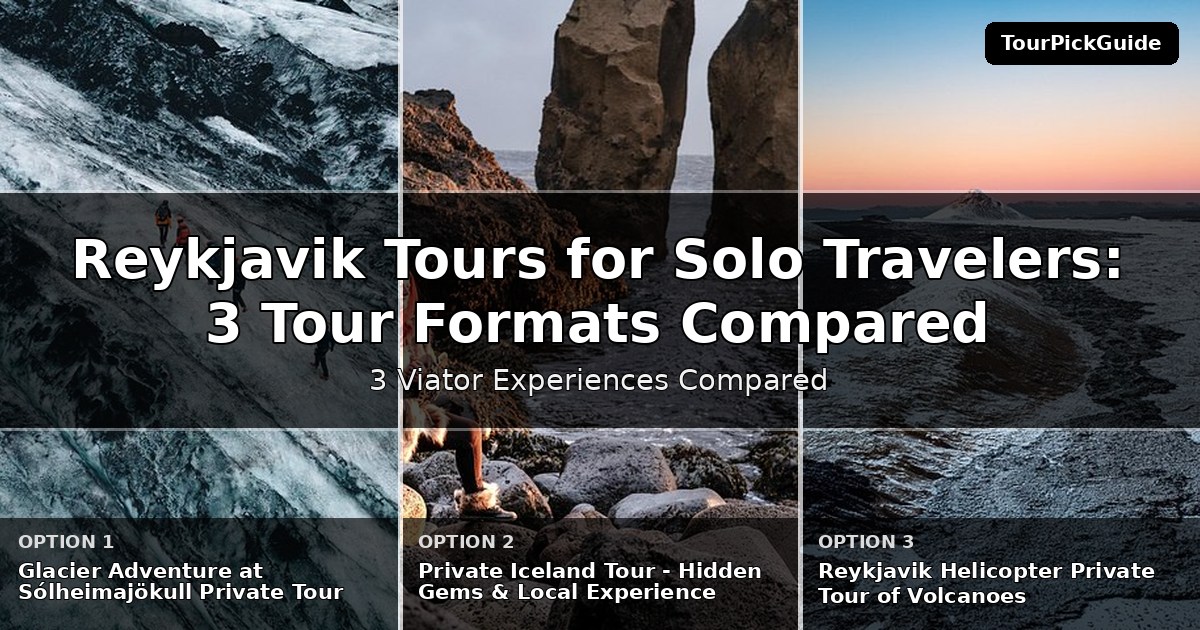 Reykjavik tours for solo travelers – three Viator experiences compared