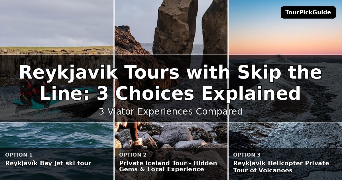 Reykjavik tours with skip the line access – three Viator experiences compared