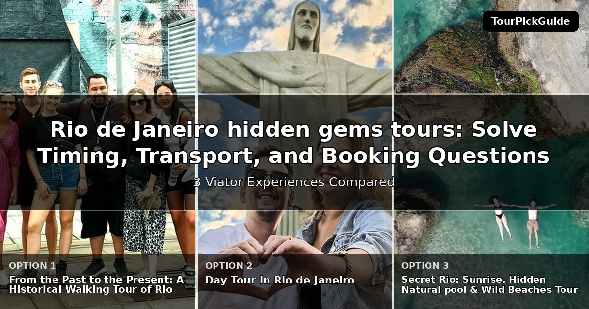 Rio de Janeiro hidden gems tours – three Viator experiences compared
