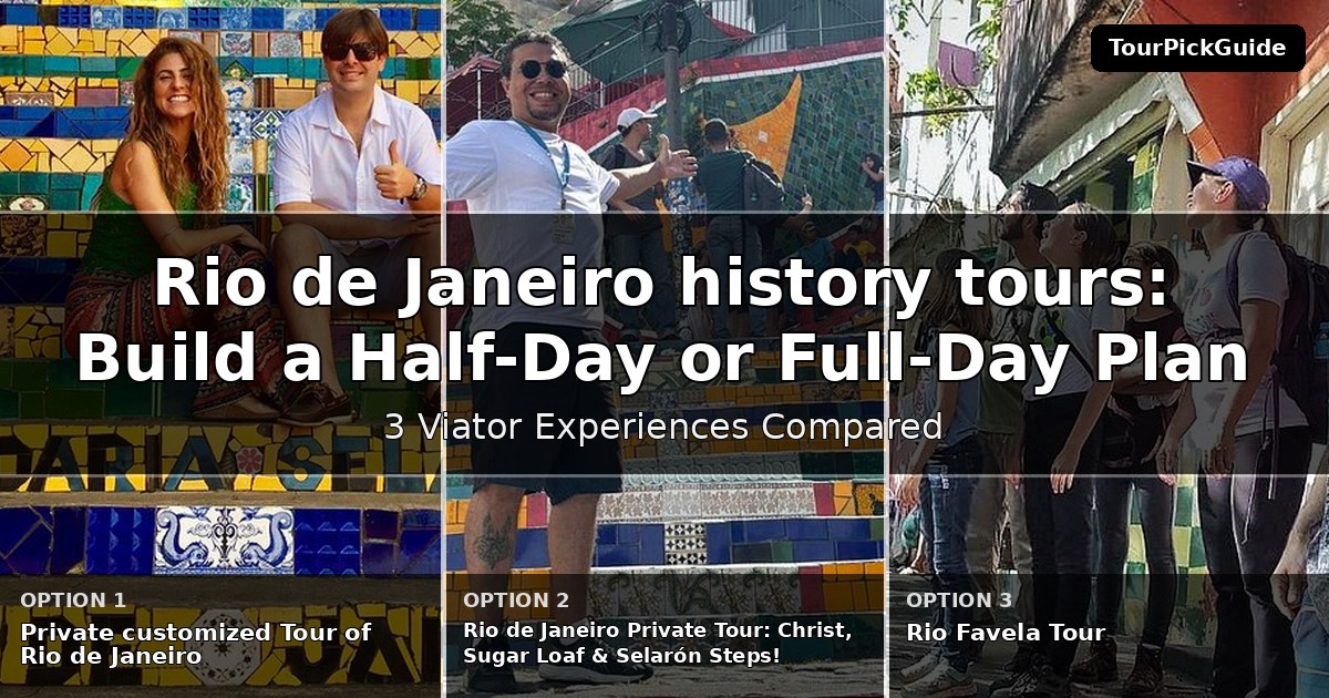 Rio de Janeiro history tours – three Viator experiences compared