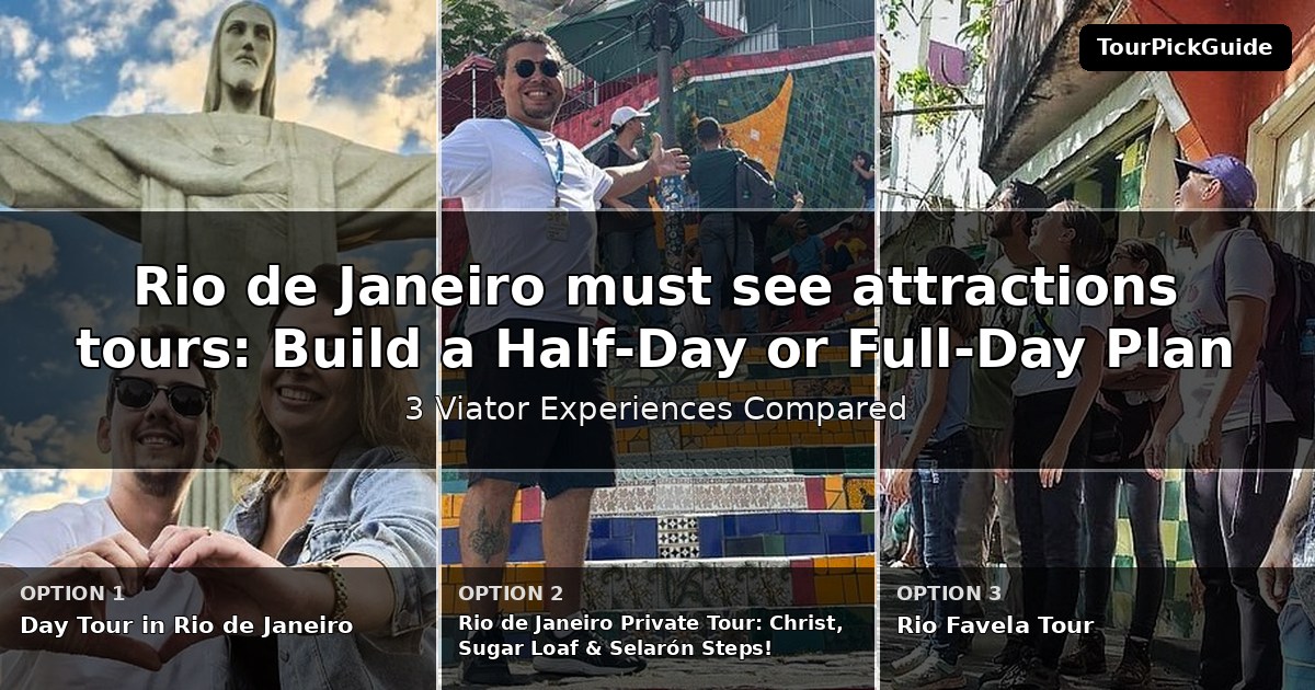 Rio de Janeiro must see attractions tours – three Viator experiences compared