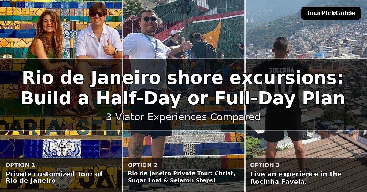 Rio de Janeiro shore excursions – three Viator experiences compared