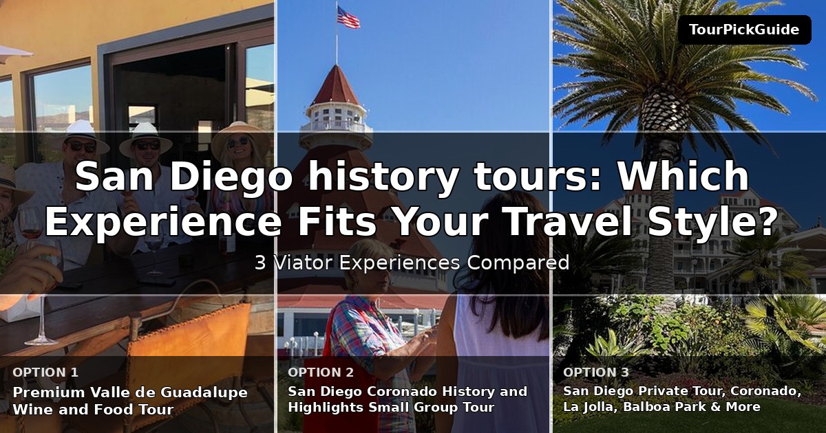 San Diego history tours – three Viator experiences compared