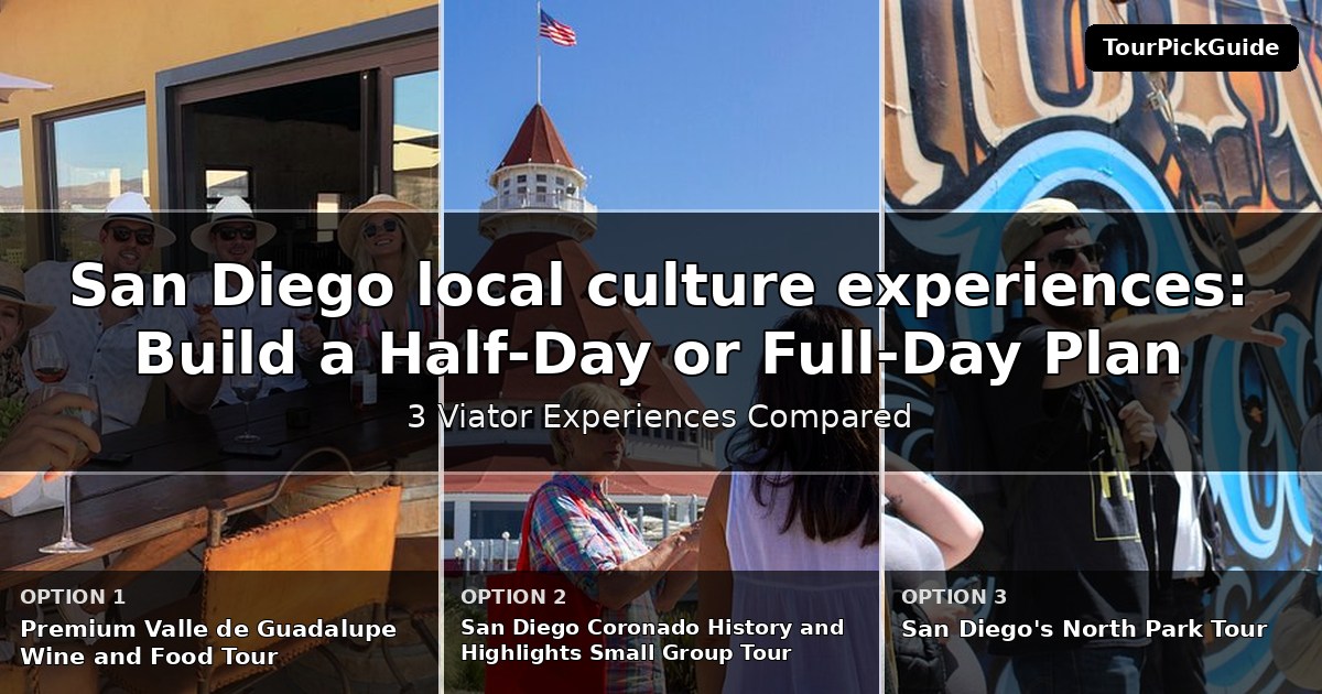 San Diego local culture experiences – three Viator experiences compared