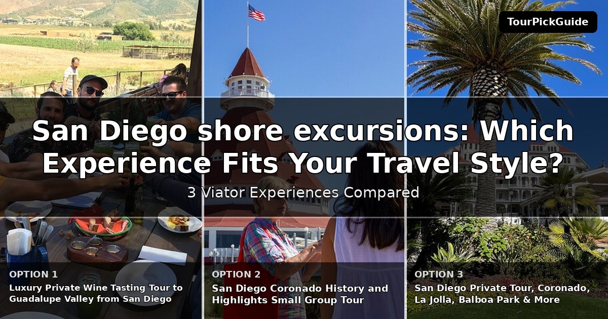 San Diego shore excursions – three Viator experiences compared