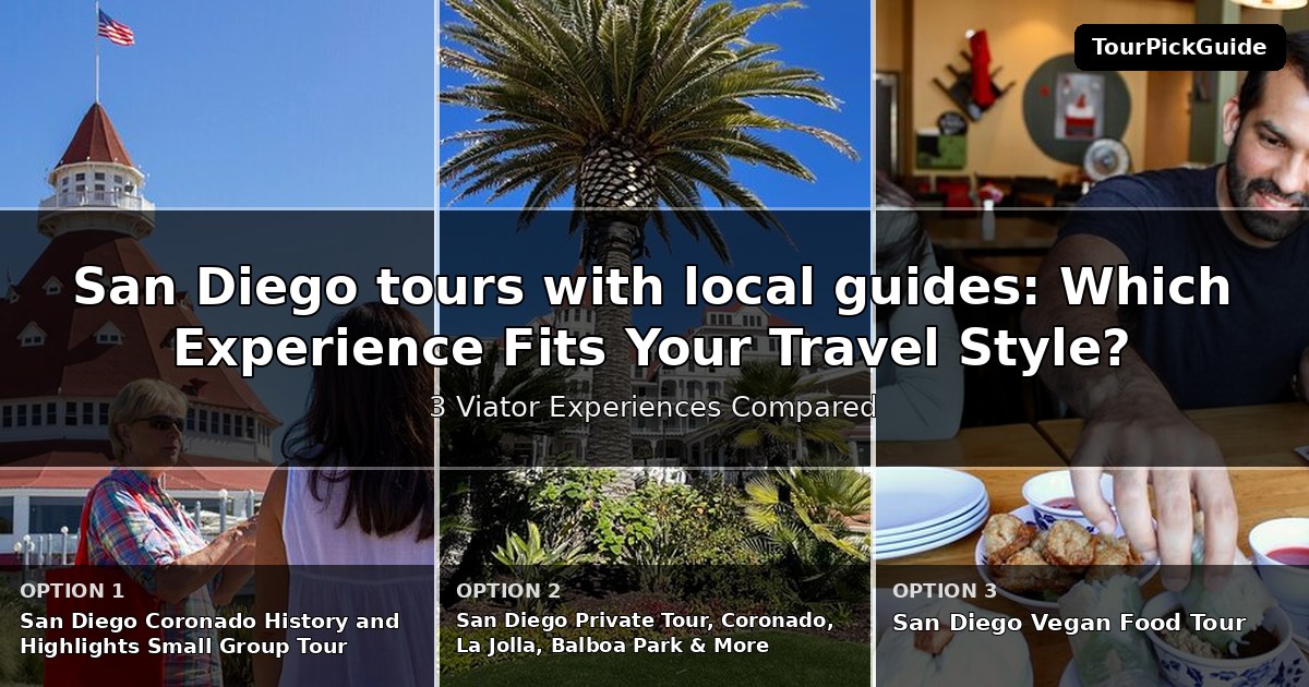 San Diego tours with local guides – three Viator experiences compared