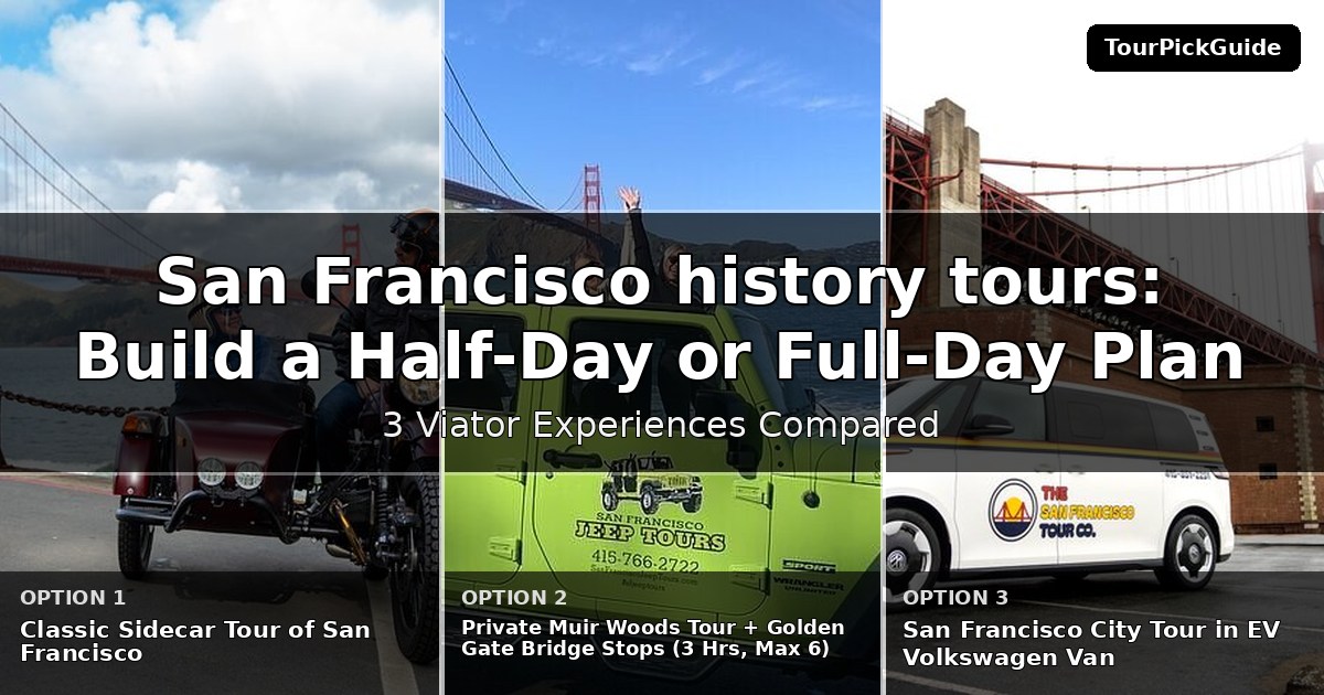 San Francisco history tours – three Viator experiences compared