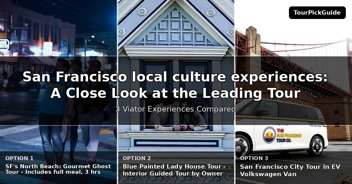 San Francisco local culture experiences – three Viator experiences compared
