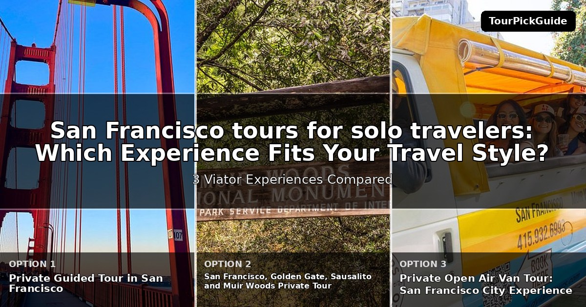 San Francisco tours for solo travelers – three Viator experiences compared