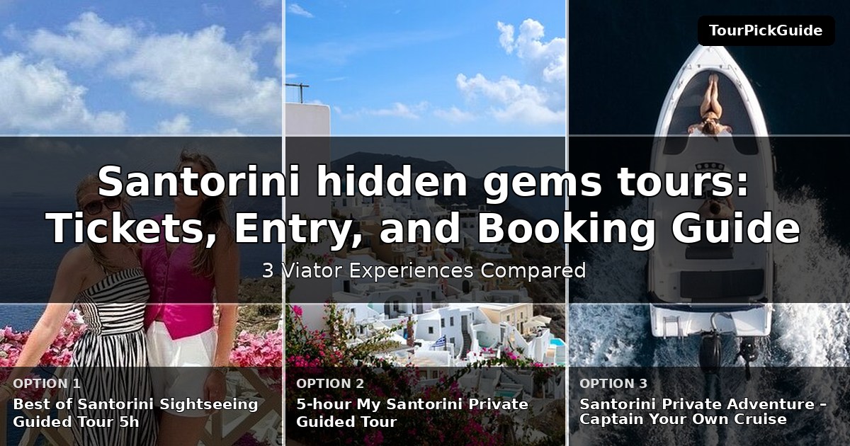 Santorini hidden gems tours – three Viator experiences compared
