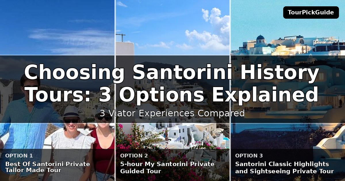 Santorini history tours – three Viator experiences compared