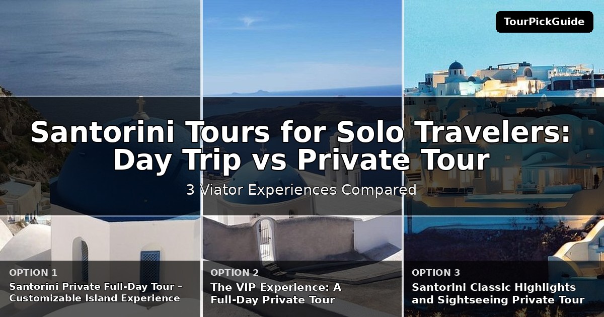 Santorini tours for solo travelers – three Viator experiences compared