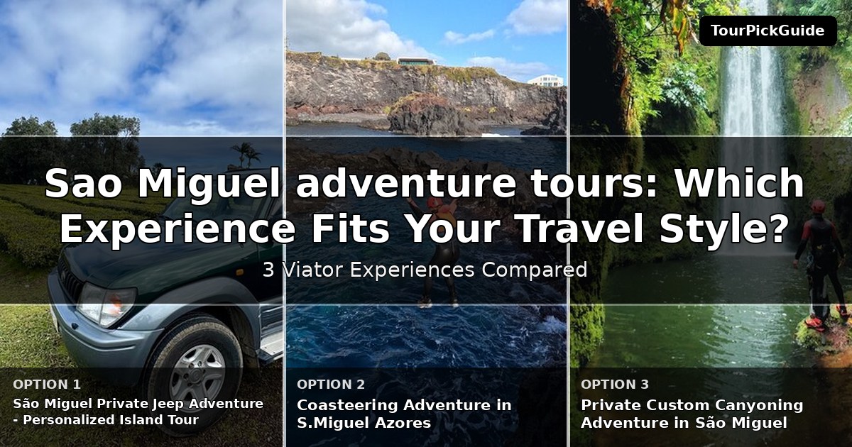 Sao Miguel adventure tours – three Viator experiences compared