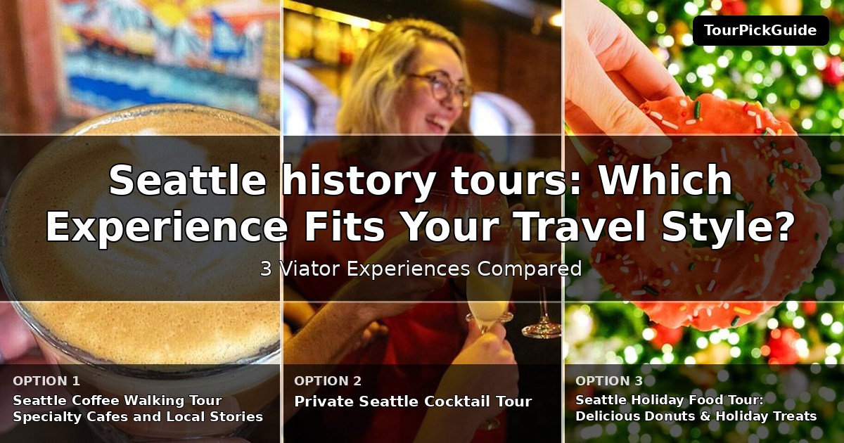 Seattle history tours – three Viator experiences compared