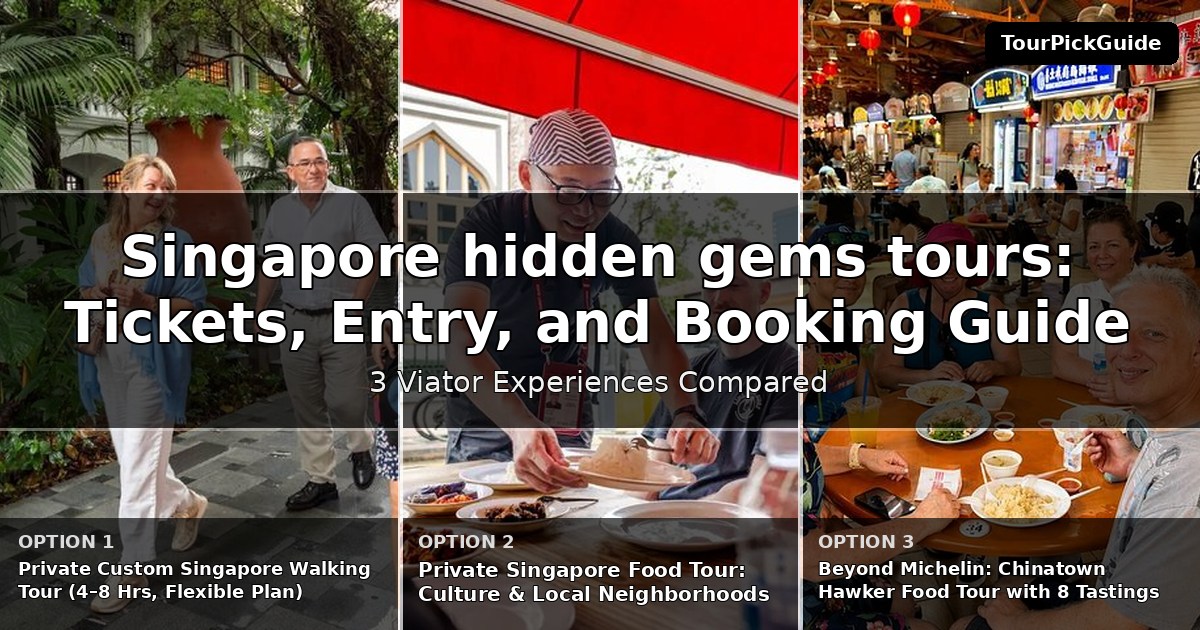 Singapore hidden gems tours – three Viator experiences compared