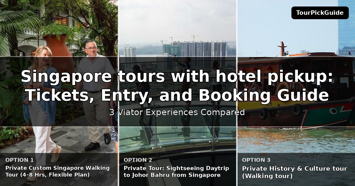 Singapore tours with hotel pickup – three Viator experiences compared