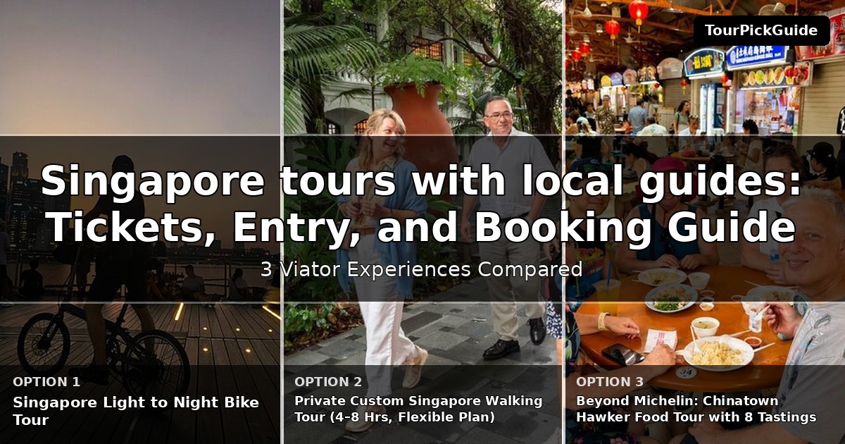 Singapore tours with local guides – three Viator experiences compared