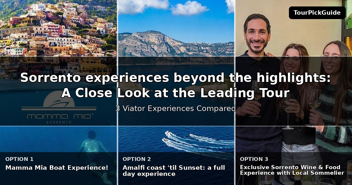 Sorrento experiences beyond the highlights – three Viator experiences compared