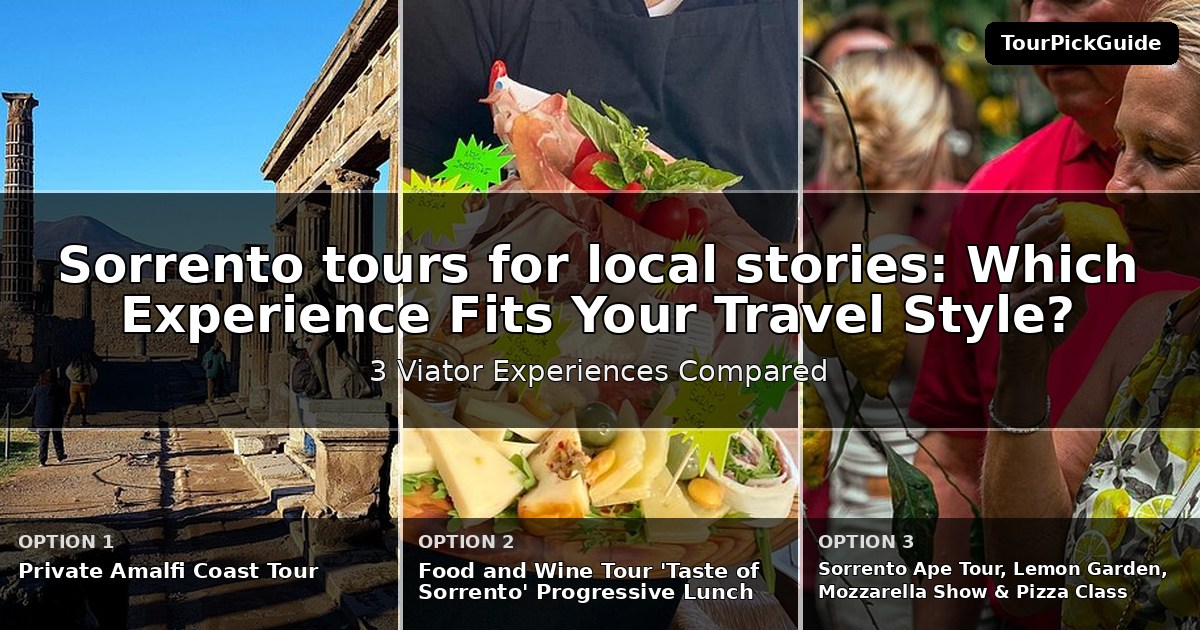Sorrento tours for local stories – three Viator experiences compared