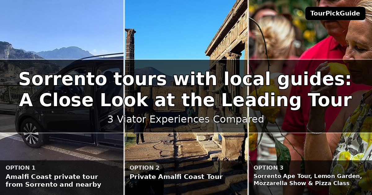 Sorrento tours with local guides – three Viator experiences compared